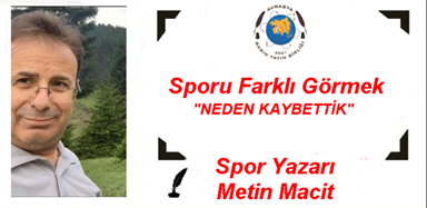 NEDEN KAYBETTİK