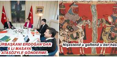 CUMHURBAŞKANI ERDOĞAN’DAN 6 LI MASAYA İRAN ATASÖZYLE GÖNDERME.