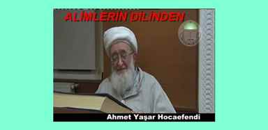 ALİMLERİN DİLİNDEN