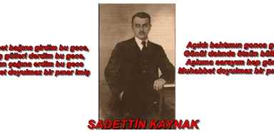 SADETTİN KAYNAK HAKKINDA AZ BİLİNEN GERÇEKLER