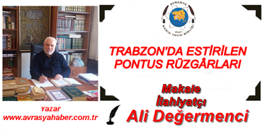 TRABZON’DA ESTİRİLEN PONTUS RÜZGÂRLARI
