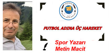 FUTBOL ADINA ÜÇ HAREKET