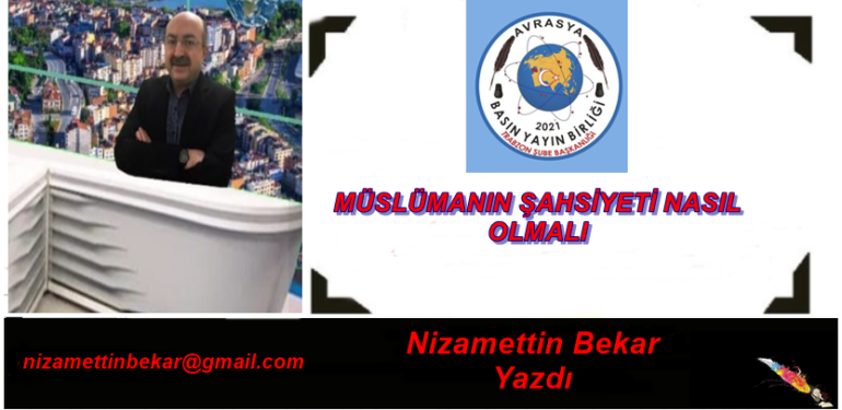 MÜSLÜMANIN ŞAHSİYETİ NASIL OLMALI