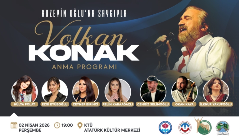 Volkan Konak Trabzon’da Anılacak